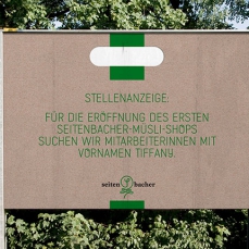 Seitenbacher, Plakatkampagne, Müsli-Shop, Stellenanzeige